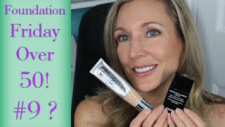 Foundation Friday Over 50 #9 | Laura Mercier, Chanel vs. IT CC+