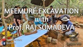 Meemuré Excavation with Prof  Raj Somadeva, Sri Lanka.  🇱🇰 | මීමුරේ පුරාවිද්‍යා කැණීම