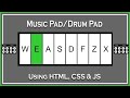 How to Create Music Pad or Drum Pad using HTML, CSS and JS