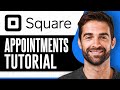 Square Appointments Tutorial 2026 (For Beginners )