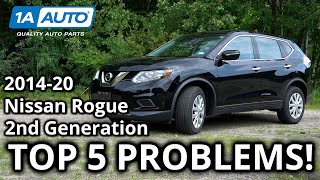 Top 5 Problems Nissan Rogue SUV 2nd Generation 2014-20