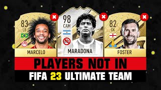 FIFA 23 | PLAYERS NOT IN FIFA 23! 😭💔 ft. Maradona, Marcelo, Ben Foster…