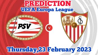 PSV Eindhoven vs Sevilla Prediction and Betting Tips | 23rd February 2023