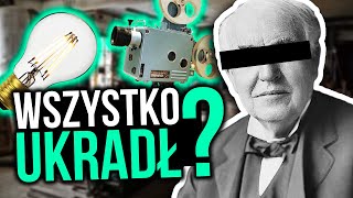 Thomas Edison: genialny wynalazca czy zwykły złodziej?