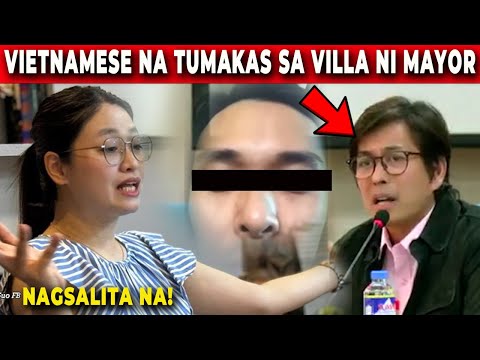 BINULGAR ni CONG DAN! VIETNAMESE na TUMAKAS sa BAOFU COMPOUND ni MAYOR ALICE NAGSALITA NA!!!