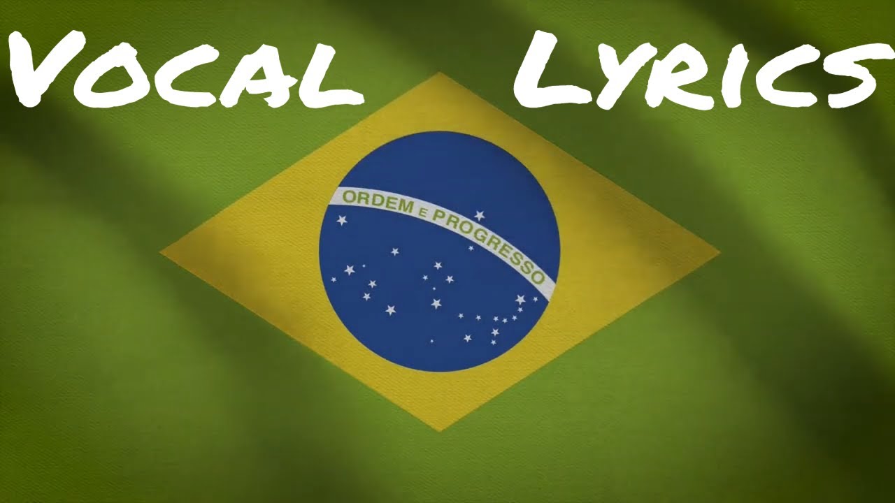 Brazilian National Anthem (with Lyrics) | Hino Nacional Brasileiro ...