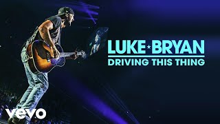Luke Bryan - Driving This Thing (Official Audio)