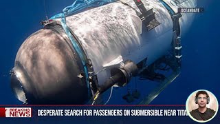 Search for Missing Submersible Enroute to Titanic! The News Network