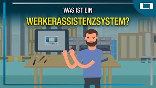 Wie funktioniert ein Werkerassistenzsystem? | Flexible Produktion mit L-mobile