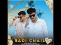 badi chail