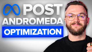 The NEW Way To Optimize Your Facebook Ads (Post Andromeda)