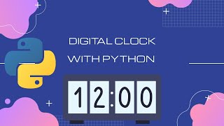 Python: Create a digital clock using Tkinter