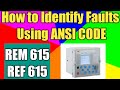 Fault Finding in REF 615 Relay| What is REF 615 Relay| What is REM 615 Relay| Electrical Fault