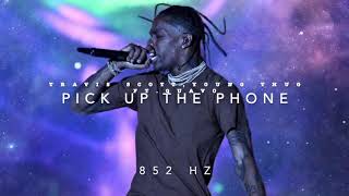 Traivs Scott, Young Thug - Pick Up The Phone (Ft. Quavo) [852 Hz Harmony with Universe & Self]