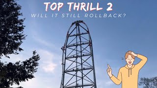 Top Thrill 2 - Will Rollbacks Happen?