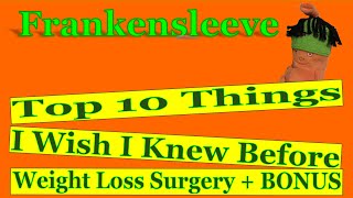 Top 10 Things I Wish I Knew Before Weight Loss Surgery + BONUS