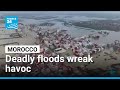 Thousands forced from homes as deadly floods wreak havoc in Morocco • FRANCE 24 English