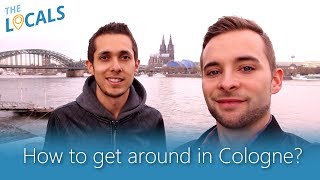 The Locals Cologne | How to get around in Cologne