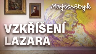 Majstrštyk: Vzkříšení Lazara (11/26)