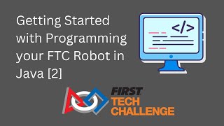 Getting Started with Programming your FTC Robot in Java [2]