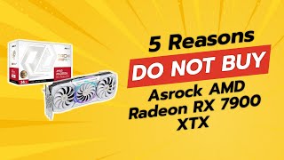 DON'T BUY ASRock AMD Radeon RX 7900 XTX Before Watching This! 🚫🎮