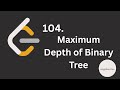 Maximum Depth of Binary Tree in JS include Dry Run | 104 | Tree | Javascript | Leetcode - Easy