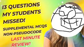 AP CSP review - 13 questions that my students missed on supplemental MCQs! (non-pseudocode )
