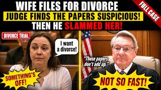 Wife SLAMMED By Judge When He Finds Divorce Papers Suspicious