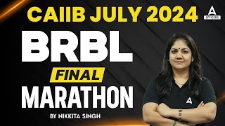 CAIIB BRBL Final Marathon | CAIIB Banking Regulations and Business Laws | CAIIB July 2024