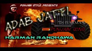 Adab Jatti | Rap | Punjabi Song | Dj Harman | Jk21 Wala  #dj
