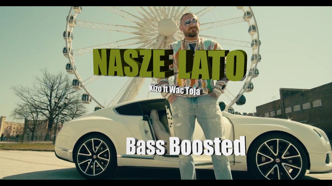 🔥 Kizo Ft. Wac Toja - NASZE LATO 🔥🔈🔥 Bass Boosted 🔈🔥 Teledysk Rysunkowy ...