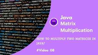 Java Matrix Multiplication || Video 08 || @PurpleCode404 #javaprogramming #java #javatutorial