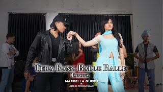 Tera rang Balle Balle Parodi | Soldier | MARBELLA QUEEN ft ADDIN F | Preity Zinta | Bobby Deol
