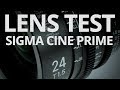 Sigma 24mm T1.5 Cine Prime - Lens Test 