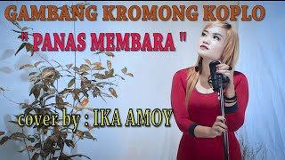 GAMBANG KROMONG KOPLO _  PANAS MEMBARA _ cover by : IKA AMOY