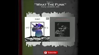 V O P WHAT THE FUNK OFFICIAL AUDIO Prod by LACAMUSIC INDO