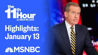 Watch The 11th Hour With Brian Williams Highlights: January 13 | MSNBC