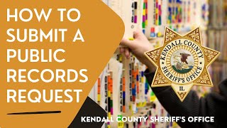 How to Submit a Public Records Request at the Kendall County Sheriff's Office