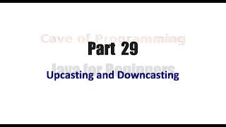 Learn Java Tutorial for Beginners, Part 29 Upcasting and Downcasting