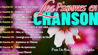 10 Puissants Psaumes En Chanson A Écouter Tous Les Jours Pour Une Journée Bénie Et Prospère