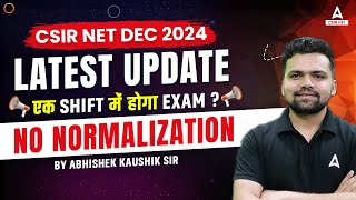 CSIR NET December 2024 Application form Out, एक Shift में होगा Exam? No Normalization? Latest Update