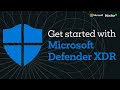 Getting started with Microsoft Defender XDR – DEMO