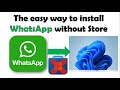 how to download WhatsApp without Microsoft store