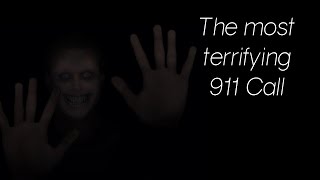 The most terrifying 911 call