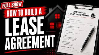 Full Show: How To Build A Lease Agreement For Your Rental Property