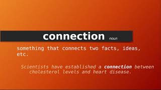 connection , Meaning of connection , Definition of connection , Pronunciation of connection