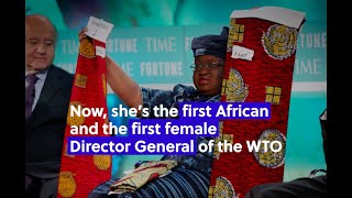 Dr. Ngozi Okonjo-Iweala Makes History at the WTO