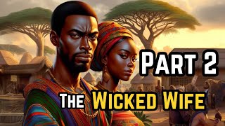 She Left Her Daughters And Husband For Money Part Two | African Folktales By NA #talesbychi