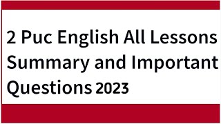 2nd PUC English All Lessons Summary And Important Questions 2023