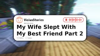 My Wife Slept With My Best Friend  Part 2| Reddit Story